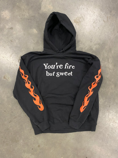 You're Fire But Sweet Hoodie